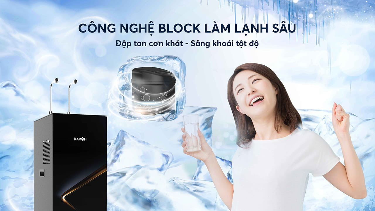 Công nghệ Block lạnh sâu - Đập tan cơn khát