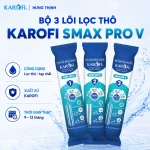Bộ lõi lọc thô Karofi Smax Pro V 1,2,3 chính hãng - Karofi Hưng Thịnh