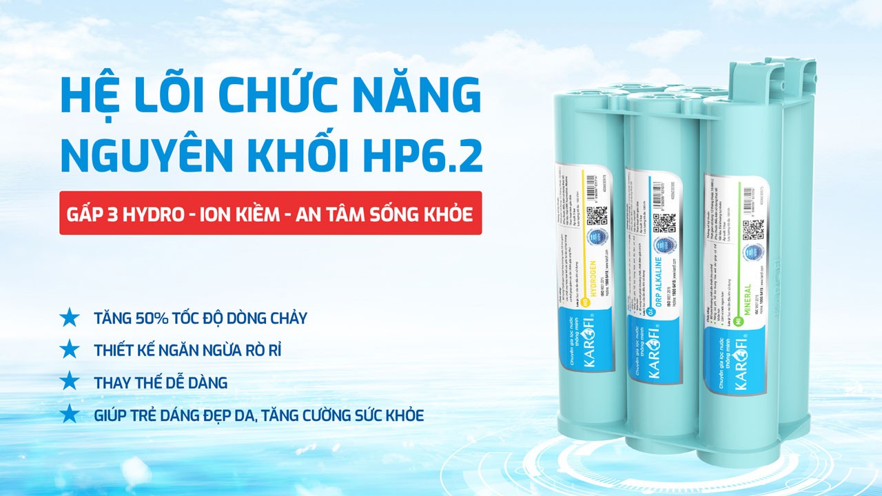 - Cụm lõi chức năng HP 6.2: Bổ sung vi khoáng và hydro-ion kiềm