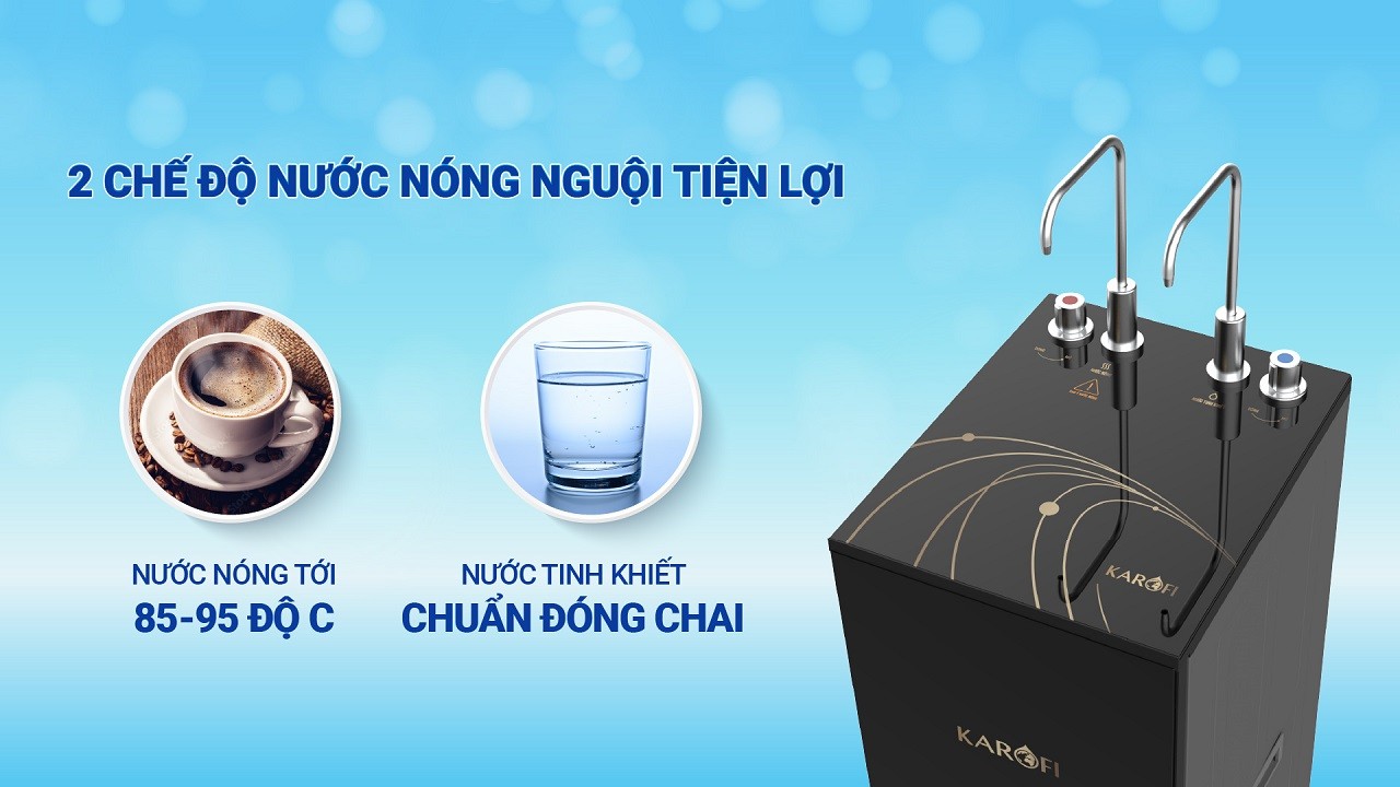 2 chế độ nước nóng nguội tiện lợi