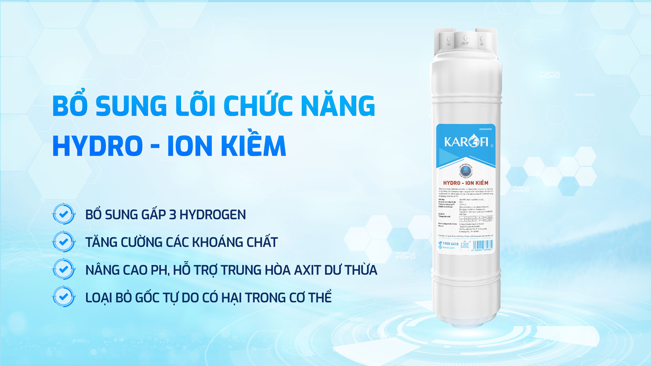 Bổ sung lõi chức năng Hydro- Ion kiềm