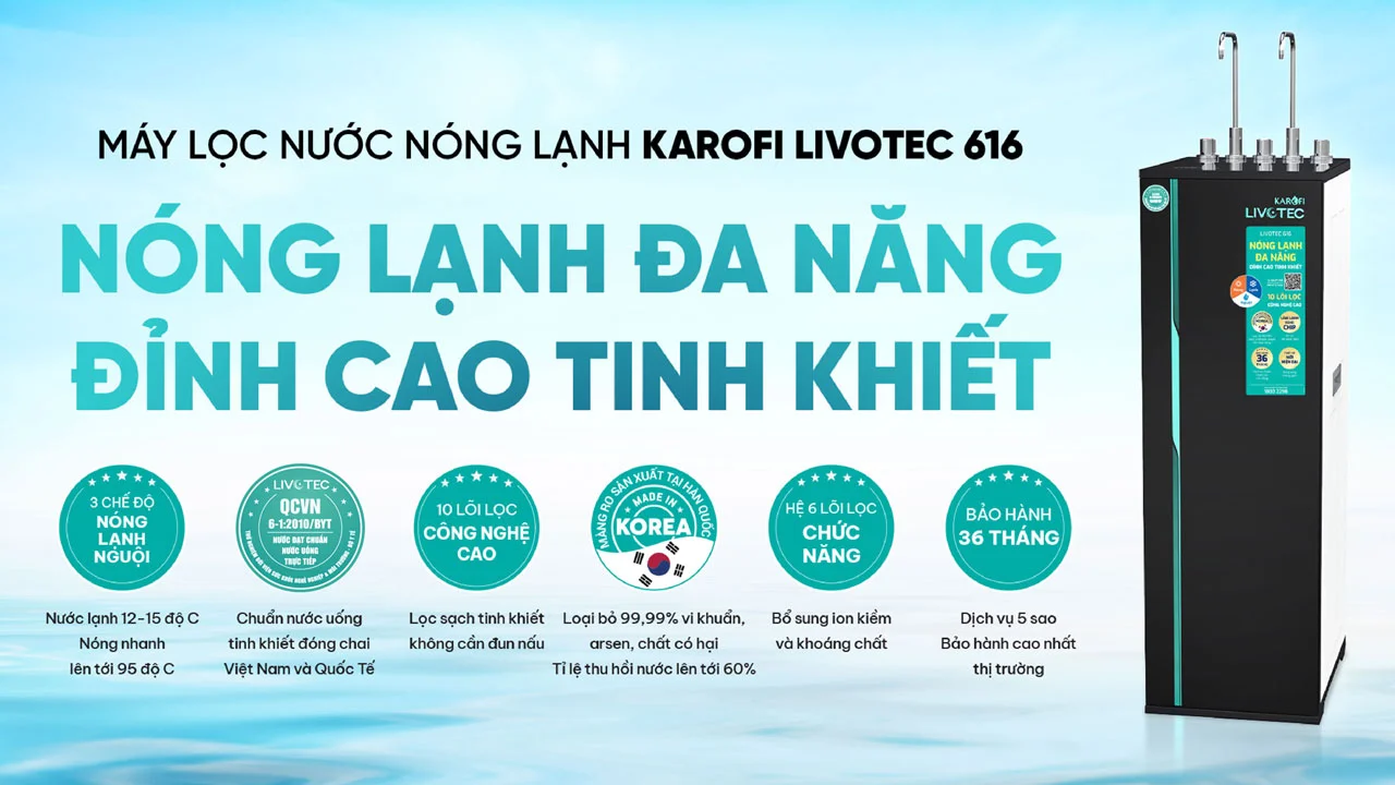 Máy lọc nước nóng lạnh Karofi Livotec 616 Máy lọc nước Nóng Lạnh Karofi Livotec 616