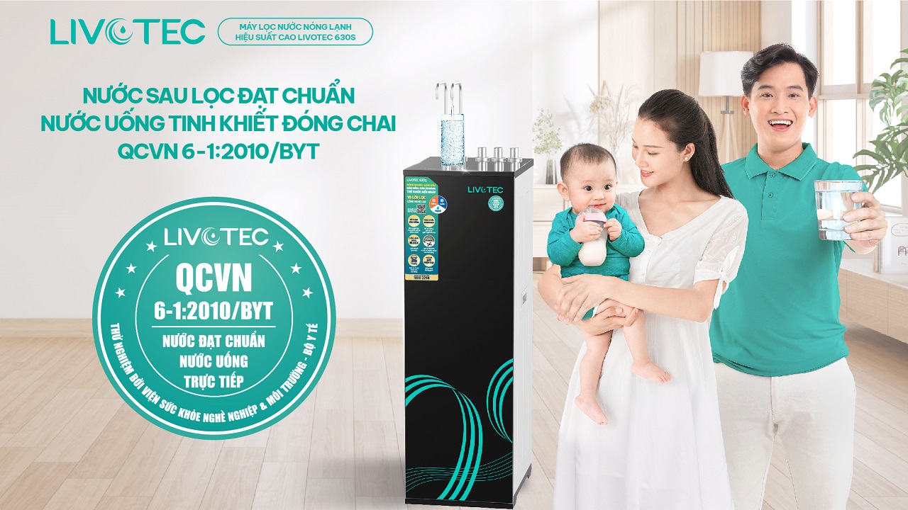 Livotec 630S cho nước đạt chuẩn nước uống tinh khiết đóng chai