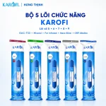 Bộ 5 lõi chức năng Karofi gồm GAC-T33 Mineral ORP Alkaline Far Infrared Nano Silver chính hãng - Karofi Hưng Thịnh