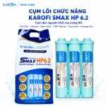 Cụm lõi chức năng Karofi Smax HP 6.2 chính hãng - Karofi Hưng Thịnh