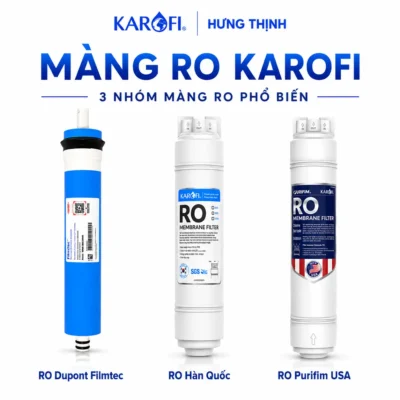 Màng RO Karofi dupont, RO Hàn, RO Mỹ chính hãng - Karofi Hưng Thịnh