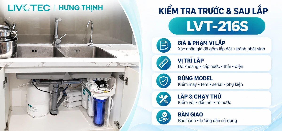 Máy Lọc Nước Livotec 216S Kiểm tra vị trí và quy trình trước sau khi lắp máy lọc nước Livotec 216S