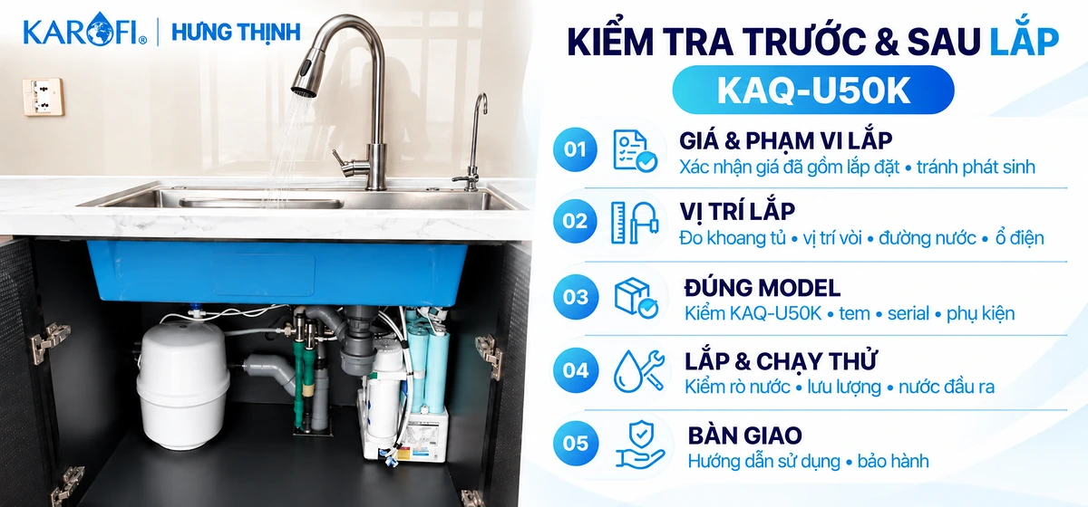 Máy Lọc Nước Karofi KAQ-U50K Các điểm cần kiểm tra trước và sau khi lắp Karofi KAQ-U50K