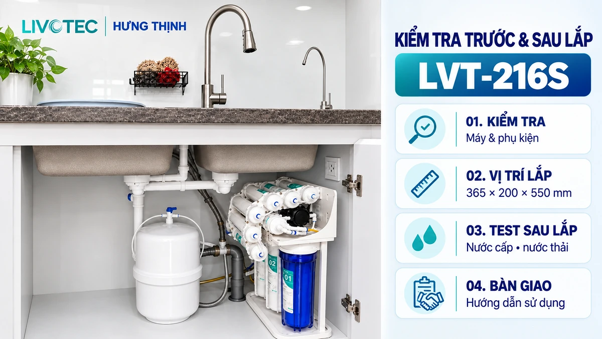 Máy Lọc Nước Livotec 216S Kiểm tra vị trí máy, bình áp, nước cấp, nước thải, nguồn điện, vòi và rò nước khi lắp Livotec 216S